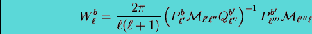 \begin{displaymath}W_\ell^b=\frac{2\pi}{\ell(\ell+1)}\left(P^b_{\ell^\prime}\ma......rime\prime\prime}}\mathcal{M}_{\ell^{\prime\prime\prime} \ell}\end{displaymath}